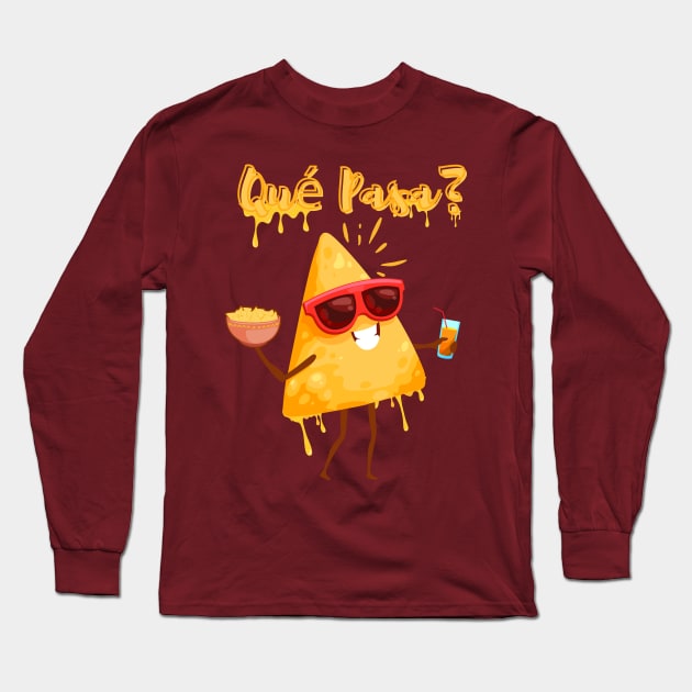 Que Pasa Nachos Long Sleeve T-Shirt by mieeewoArt